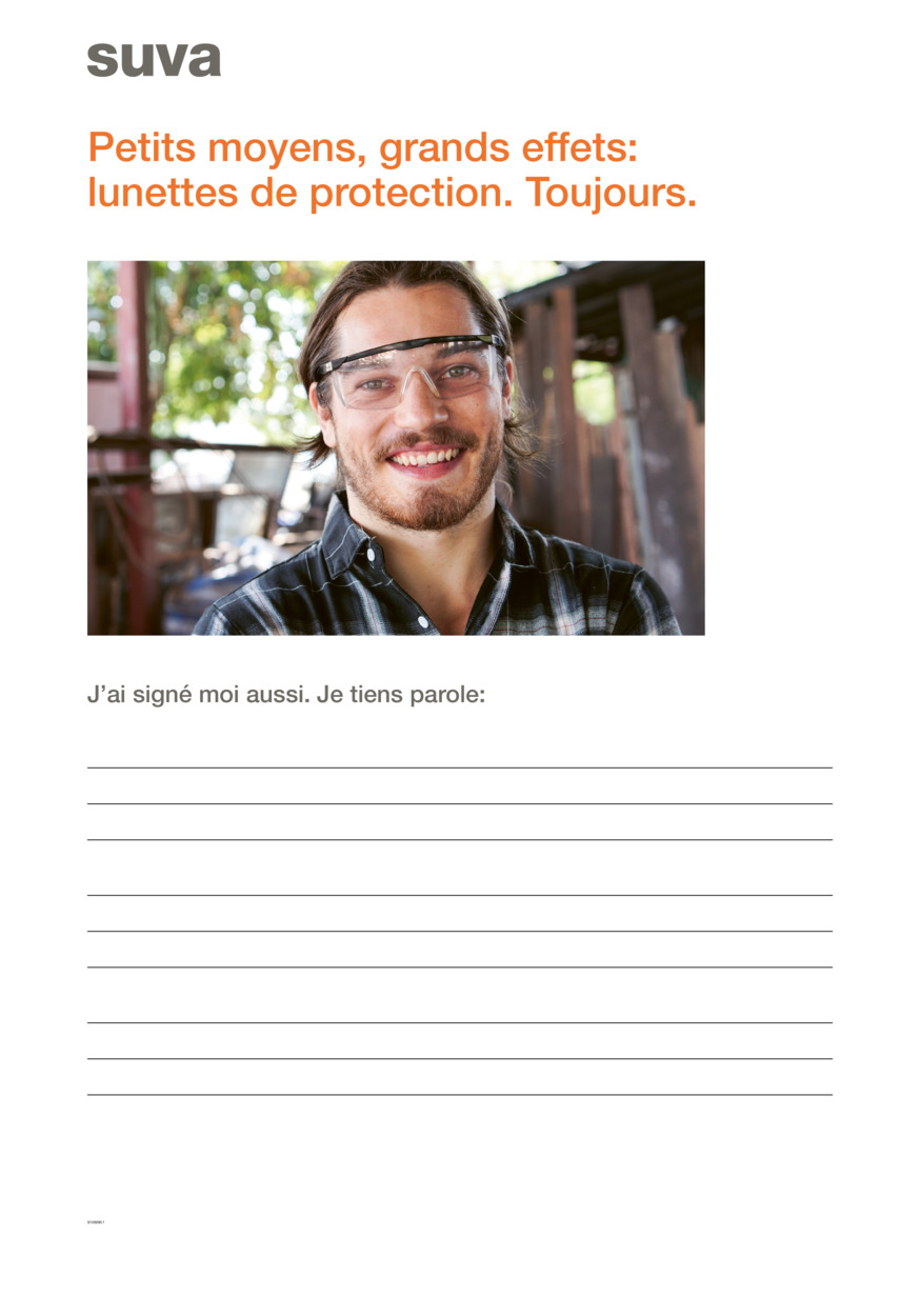 Petits moyens, grands effets: lunettes de protection. Toujours.